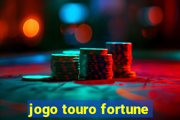 jogo touro fortune